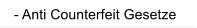 - Anti Counterfeit Gesetze